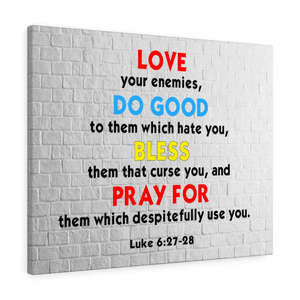 Scripture Sign  Love Your Enemies Luke 6:27-28 Scripture Bible Verse Canvas Chr